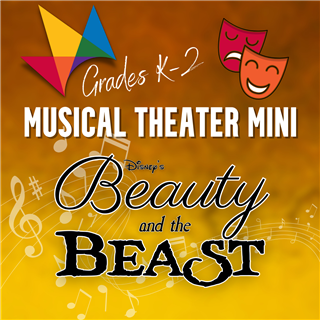 FALL 2024: Musical Theater Mini: Beauty & Beast (Grades K-2) Mon/Wed