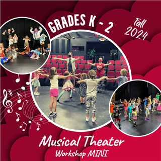 FALL 2024: Musical Theater Workshop MINI (Grades K-2) Saturdays