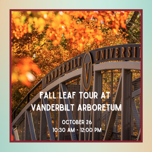 900 Fall Leaf Tour at Vanderbilt Arboretum